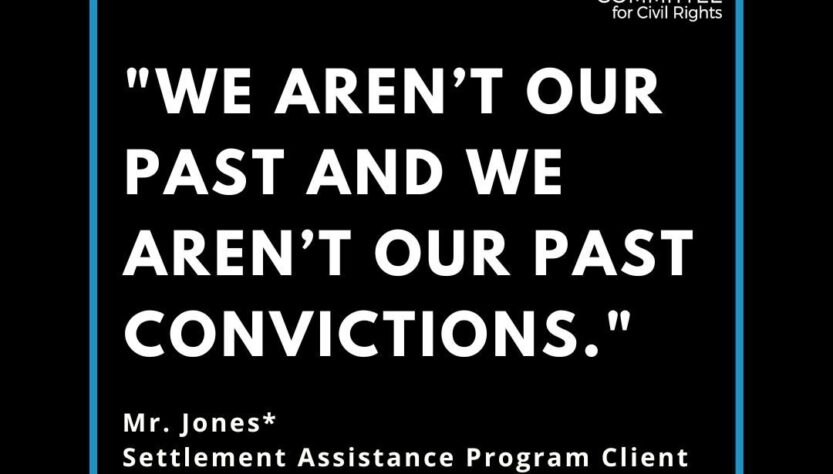 “we-aren’t-our-past-and-we-aren’t-our-past-convictions.”-–-settlement-assistance-program-client