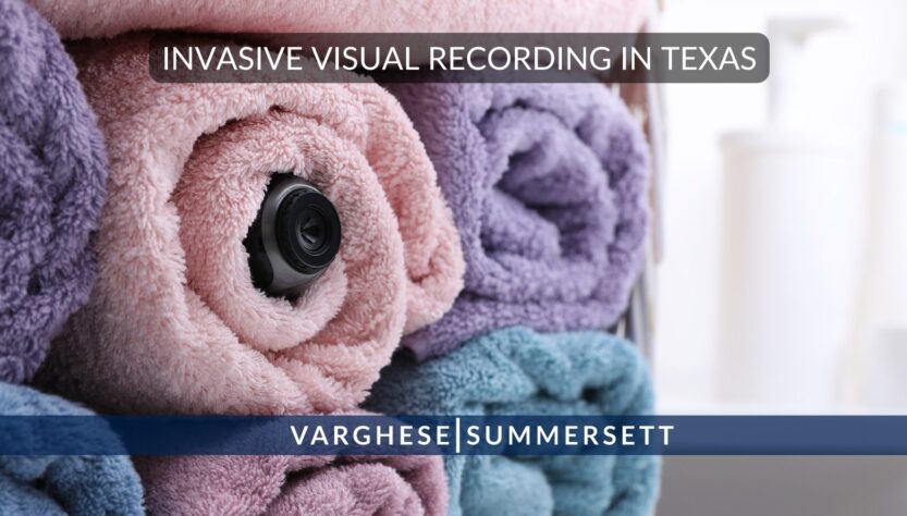 invasive-visual-recording-in-texas-|-penal-code-21.15