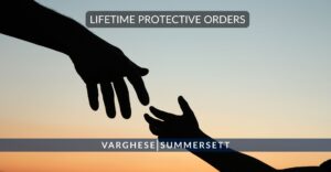 Lifetime Protective Orders in Family Law Cases