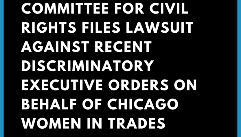 chicago-lawyers’-committee-for-civil-rights-files-lawsuit-against-recent-discriminatory-executive-orders-on-behalf-of-chicago-women-in-trades